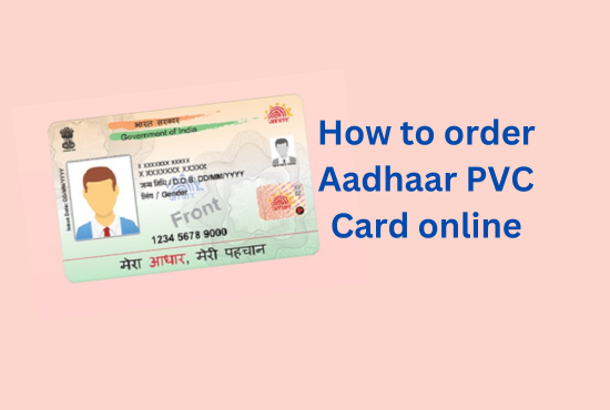 How to order Aadhaar PVC Card online