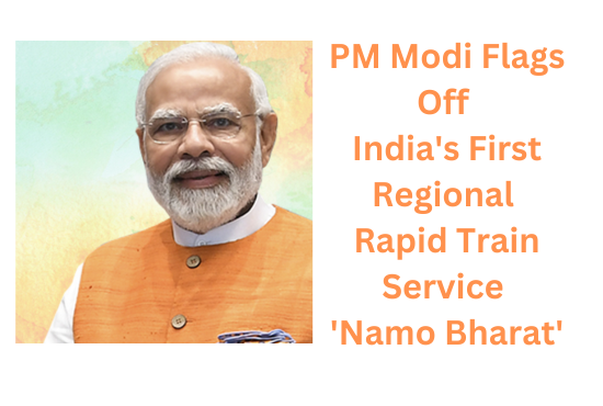 PM Modi Flags Off India’s First Regional Rapid Train Service ‘Namo Bharat’