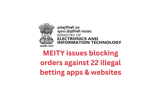 MEITY issues blocking orders against 22 illegal betting apps & websites